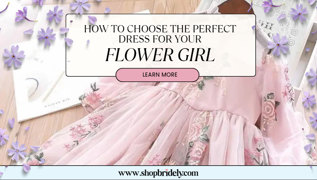 How to Choose the Perfect Dress for Your Flower Girl